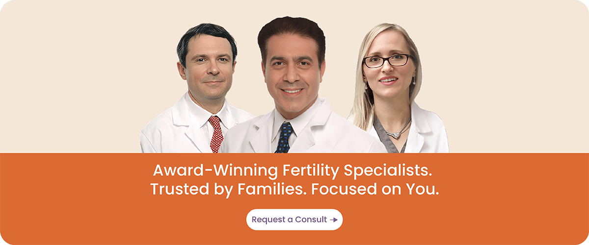 Award-Winning Fertility Specialists. Trusted by Families. Focused on You.